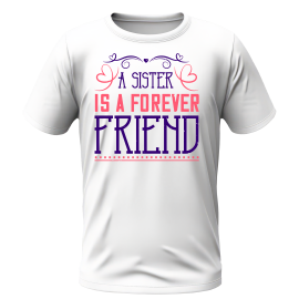 تي شيرت a sister is a forever friend